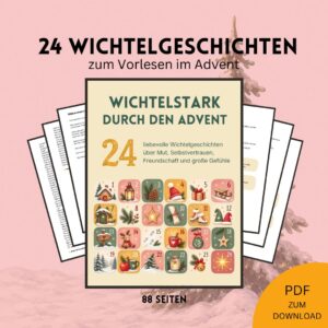 Wichtelstark durch den Advent – 24 Wichtelgeschichten zum Vorlesen als PDF mit 88 Seiten